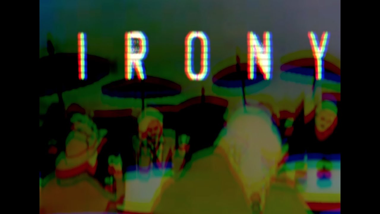 Irony YouTube