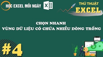 Chọn Nhanh Vùng Dữ Liệu Có Chứa Nhiều Dòng Trống