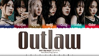 Girls On Top (GOT the Beat) – 'OUTLAW' Lyrics [Color Coded_Han_Rom_Eng]