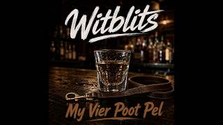 Witblits - My Vier Poot Pel (Dark Country Weergawe)