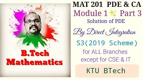 Solution of PDE by direct integration | PDE Module 1(Part 3)| S3(2019) | KTU BTech
