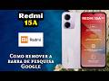 Tutorial: Como remover a barra de pesquisa Google do seu Redmi 15A