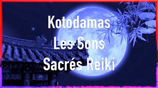 Kotodamas - les sons sacrés du Reiki Musique de relaxation