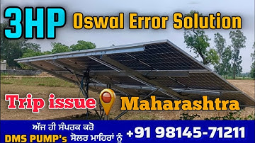 3HP Oswal solar Maharashtra Error Fault Solution Service Work Done @DMSSOLAR +91 98145 71211 