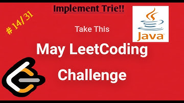 Leetcode May Challenge||#14/31||Implement Trie||Java.