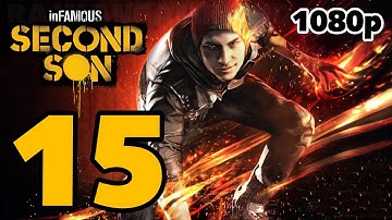 inFAMOUS: Second Son Walkthrough PART 15 [1080p] No Commentary TRUE-HD QUALITY