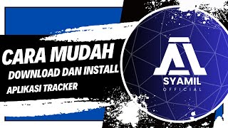 Cara Mudah Mendownload dan Menginstall Aplikasi Tracker screenshot 4