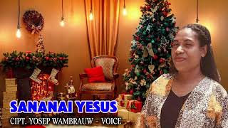 Download Lagu SANANAI YESUS || Ciptaan. Yosep Wambrauw || Vokal. Yosep Wambrauw || Pajema Record. MP3