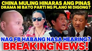 BREAKING NEWS|CHINA MULING HINARAS ANG PINAS|DRAMA NI BATO KASAMA SA PLANO NI DIGONG PARA KAY PBBM