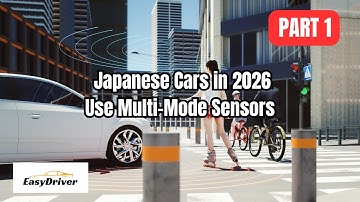 Safer Streets Ahead: Japanese Cars in 2026 Use Multi-Mode Sensors | Part 1