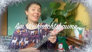 Tag 60: Am Weihnachtsbaume //  #100UkuleleKinderlieder
