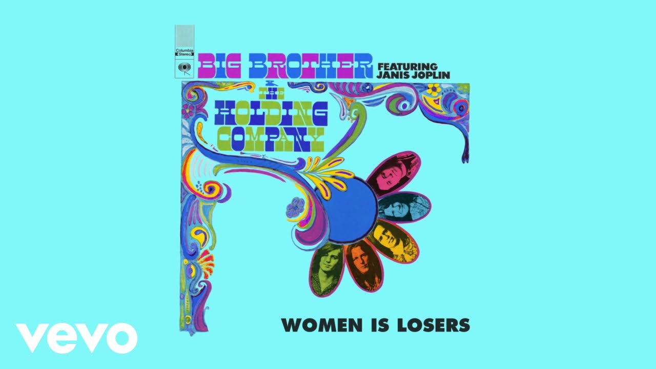 Big Brother & The Holding Company, Janis Joplin - Women Is Losers (Official Audio) | 2:03 | Janis Joplin | 450K subscribers | 6,551 views | June 27, 2024