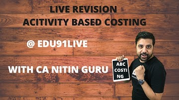 ACTIVITY BASED COSTING REVISION l CA INTER  l LIVE WITH CA NITIN GURU