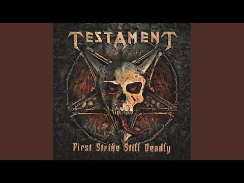 Testament - First Strike Is Deadly