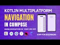 Navigation in Kotlin Multiplatform | Compose Navigation - KMP For Beginners
