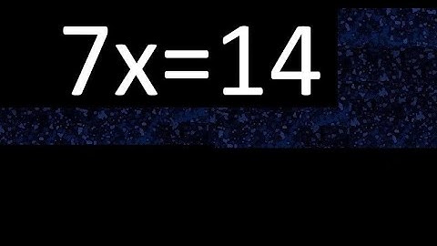 7x=14 how to solve linear equations, find x unknown variable