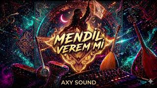 🧣 Mendil Verem mi (Psychedelic Remix) 🌀🔥 | AXY Ethnic Psy 2026