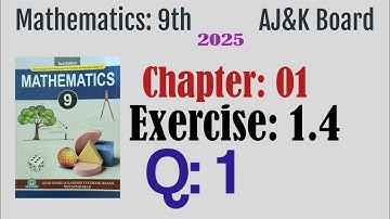 Exercise 1.4 Question 1 Math 9th AJK board new syllabus 2025 | Solve It With Shoaib