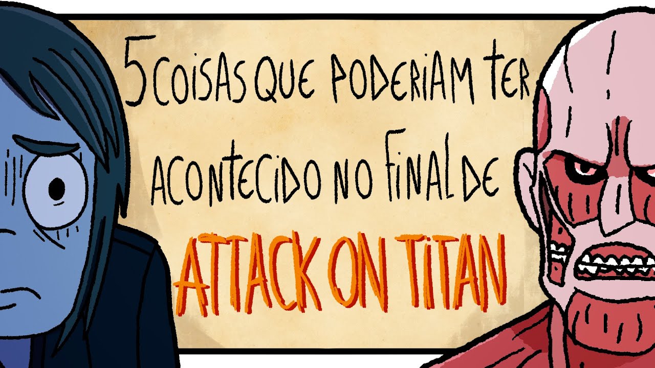 5 coisas que o final de Attack on Titan precisa responder