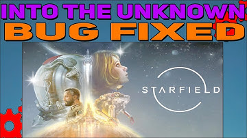 How to fix Starfield Into the Unknown Bug Error | Into the Unknown Bug Fixed in Starfield