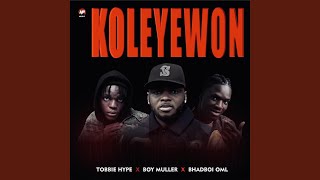 Koleyewon (feat. Boy Muller & Bhadboi Oml)