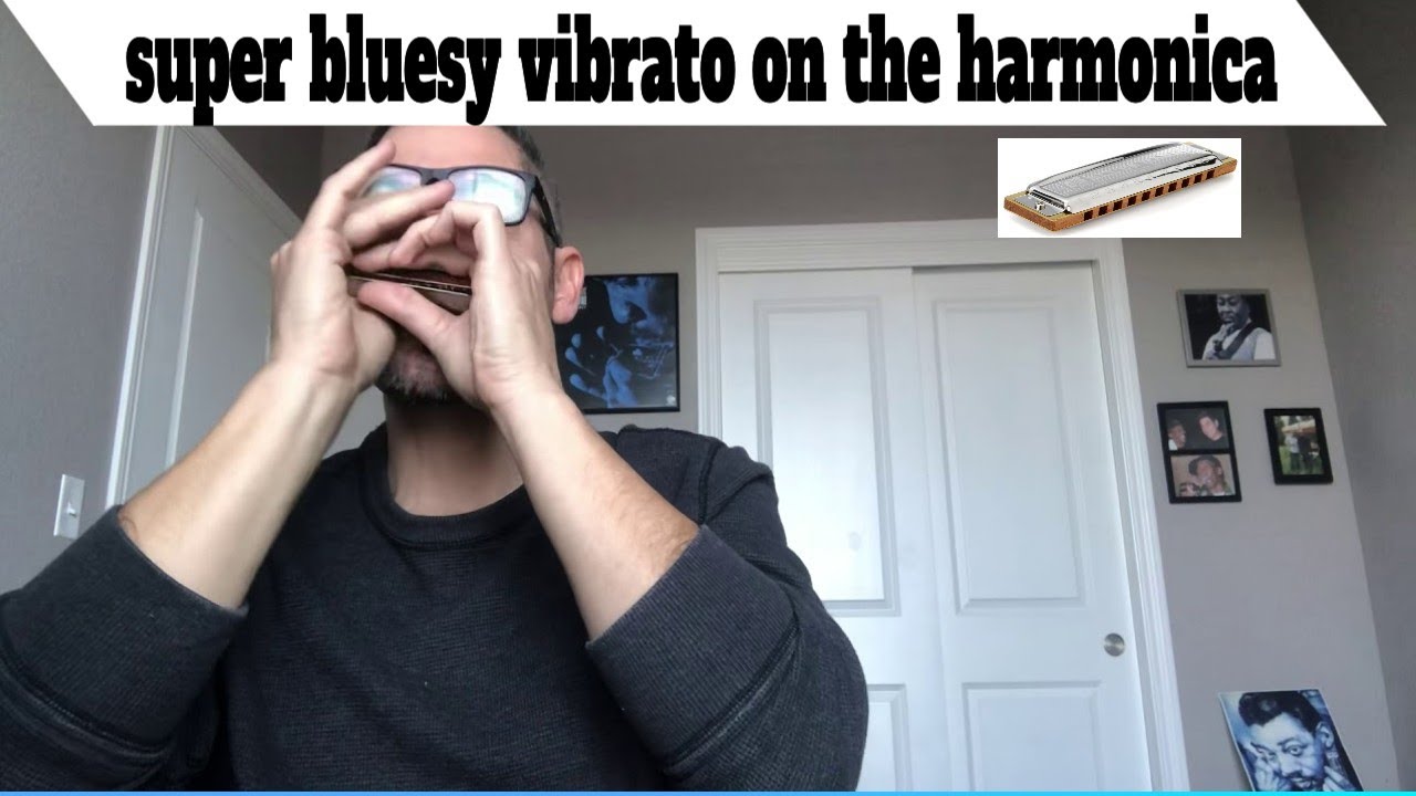 how to get a super bluesy vibrato on the harmonica YouTube
