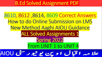 8614, 8612 ,8610, 8609 Solved Assignments Spring 2022 in PDF | Upload Online Assignments |B.ED |AIOU