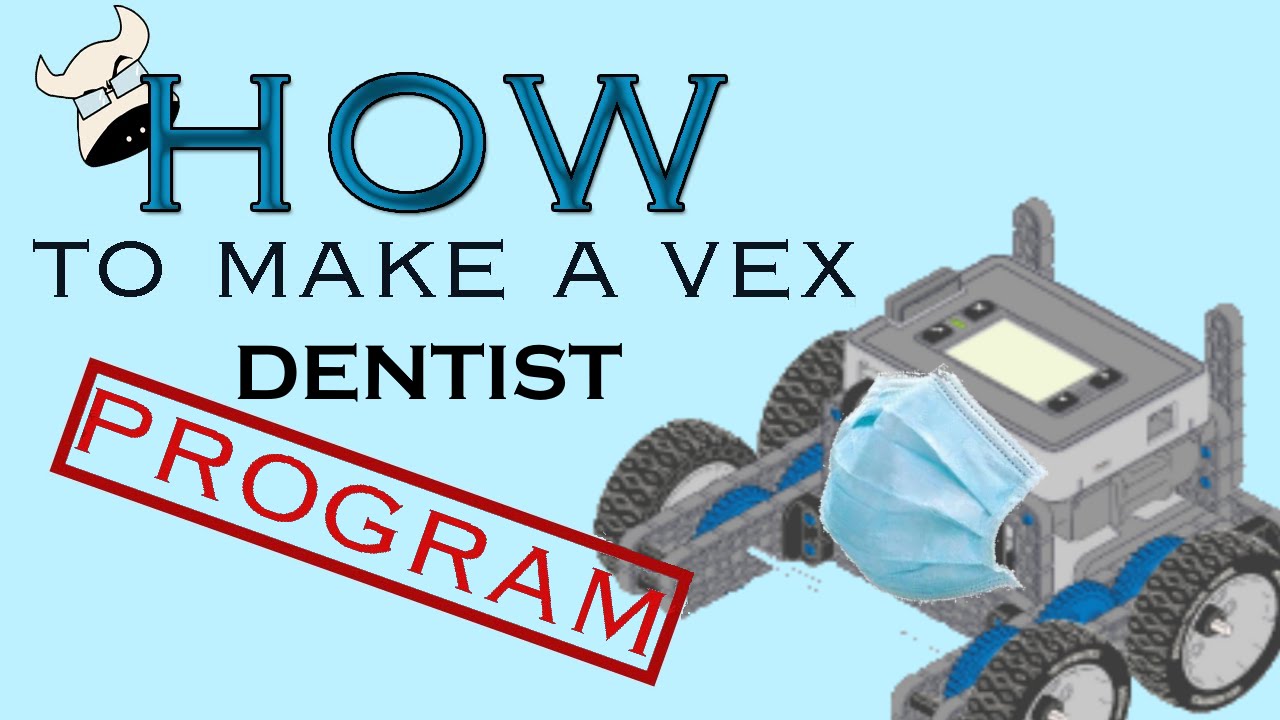 Dentist | Programming Tutorial | Vex iq | Ep.2 - YouTube