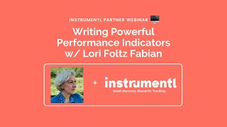 Writing Powerful Performance Indicators w/ Lori Foltz Fabian | Instrumentl Grants Workshop