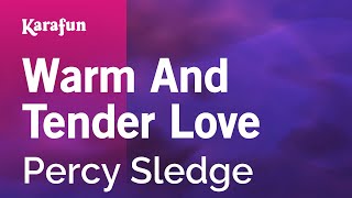 Vignette de la vidéo "Warm And Tender Love - Percy Sledge | Karaoke Version | KaraFun"
