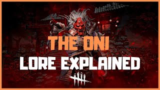 The Oni - Lore Explained - Dead by Daylight | Lore Talk