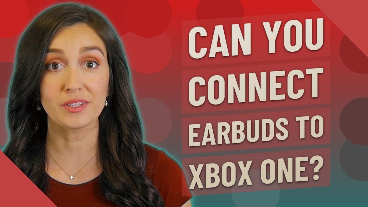 Can you connect earbuds To Xbox One? YouTube