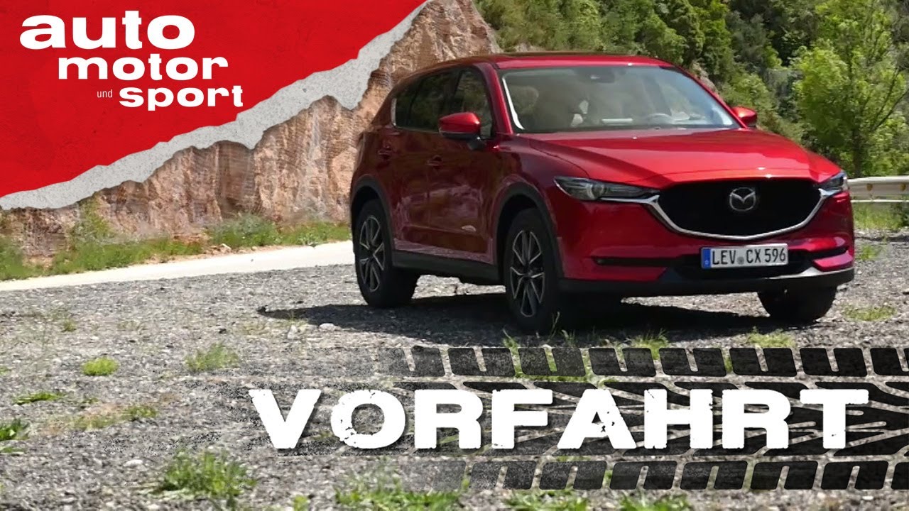Mazda Cx 5 Wunsch Und Wirklichkeit Vorfahrt Auto Motor Und Sport Youtube