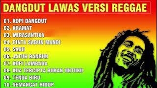 Full Dangdut Reggae Terbaik _ KOPI DANGDUT VERSI REGGAE