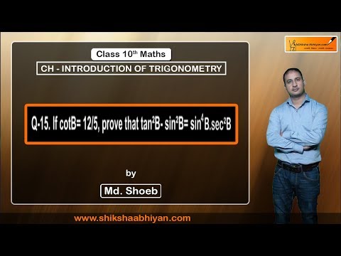 Q15 If cot B= 12/5, prove that tan²B- sin²B= sin⁴B• sec²B