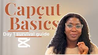 CapCut Basics - (Everything I wish I knew on day 1)