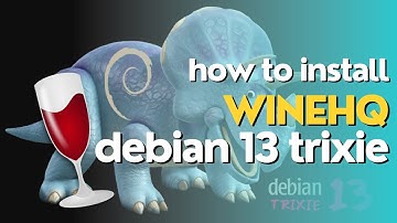 Debian 13 "Trixie" How to Install WineHQ 9.0 on Debian 13 Trixie | Install Wine on Debian 13