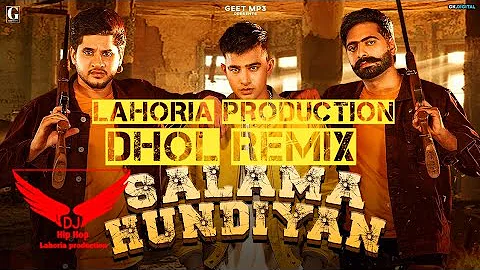 Salama Hundiyan | Dhol Mix | Banny A Jass Manak Guri Ft. Lahoria Production Song 2022