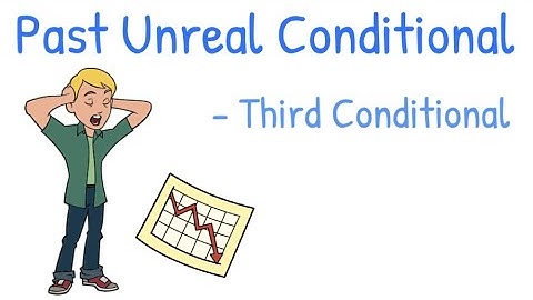 Third Conditional, Past Unreal Conditional - English grammar, MISTAKETIONARY® project