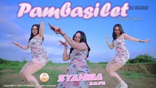 Dj Pambasilet - Syahiba Saufa Ngana pigi bertahan basiksa basiksa basiksa lagi