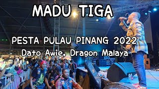 Madu tiga, Dato Awie, dragon malaya, pesta Pulau Pinang (29.12.2022)