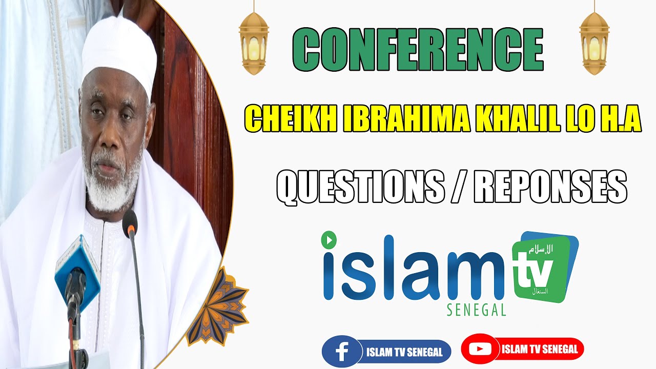 QUESTIONS/REPONSES : CHEIKH IBRAHIMA KHALIL LO H.A