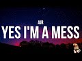 Ajr  yes im a mess lyrics