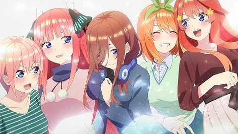 [ Nhạc Phim Anime] Nhà Có 5 Nàng Dâu - Gotōbun no Hanayome