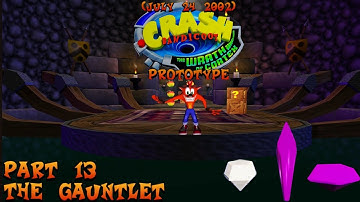 Crash Bandicoot The Wrath of Cortex Prototype: (July 24, 2002) Part 13: The Gauntlet