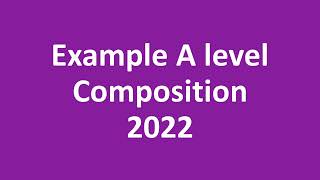Example A level Composition 2022 Diamond Tranquility 37/40
