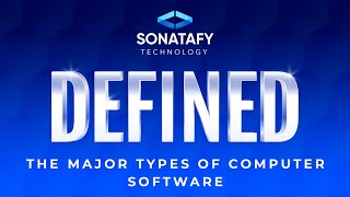 The Major Types of Computer Software | Sonatafy Defined