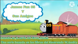 Intro De La Nueva Serie James Fan 05 Y Sus Amigos