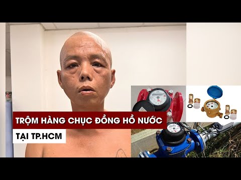Video Bắt nghi phạm trộm hàng chục đồng hồ nước tại TP.HCM - youtube