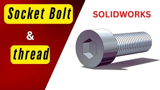 How to Create a Simple Socket Bolt in SolidWorks || Solidworks'te Soket cıvatası nasıl yapılır!!